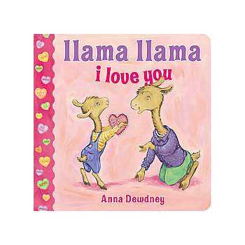 Llama Lllama I Love You by Anna Dewdney (Board Book) by Anna Dewdney