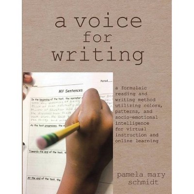 A Voice for Writing - by  Pamela Mary Schmidt (Paperback)