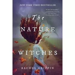 The Nature of Witches - by  Rachel Griffin (Paperback)