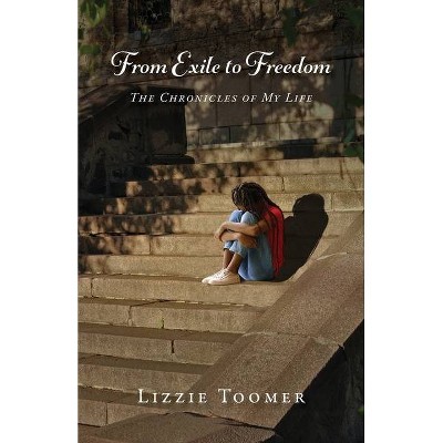 From Exile to Freedom - by  Lizzie Toomer (Paperback)