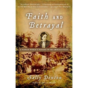 Faith and Betrayal - by  Sally Denton (Paperback) - 1 of 1