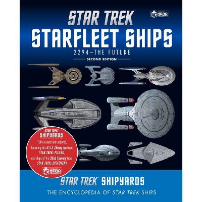 Star Trek Shipyards Star Trek Starships: 2294 to the Future 2nd Edition - by  Ben Robinson & Marcus Riley (Hardcover)