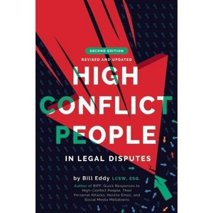 High Conflict People in Legal Disputes - by  Bill Eddy (Paperback) - 1 of 1