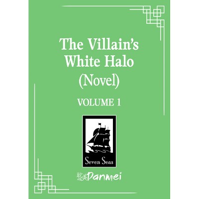 The Villain's White Halo (Novel) Vol. 1 - by  Hao Da Yi Juan Wei Sheng Zhi (Paperback)