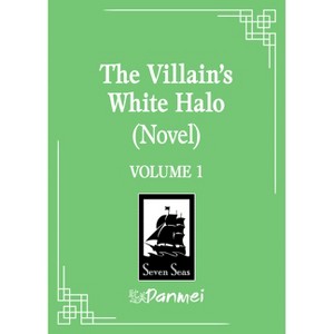 The Villain's White Halo (Novel) Vol. 1 - by  Hao Da Yi Juan Wei Sheng Zhi (Paperback) - 1 of 1
