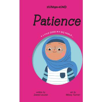 Human Kind: Patience - by  Zanni Louise (Hardcover)