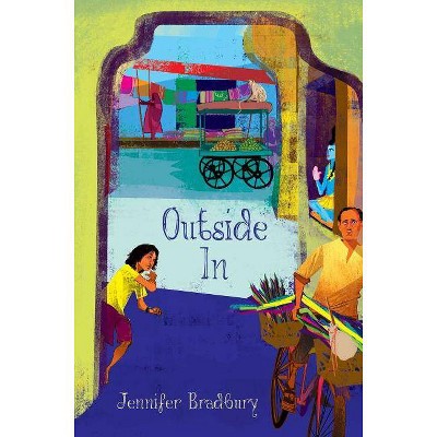 Outside in - by  Jennifer Bradbury (Hardcover)