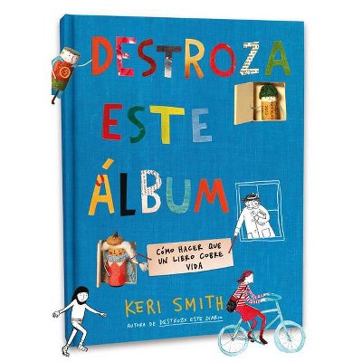 Destroza Este Álbum - by  Keri Smith (Paperback)