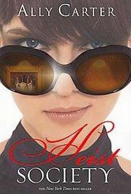 Heist Society (Reprint) (Paperback) by Ally Carter