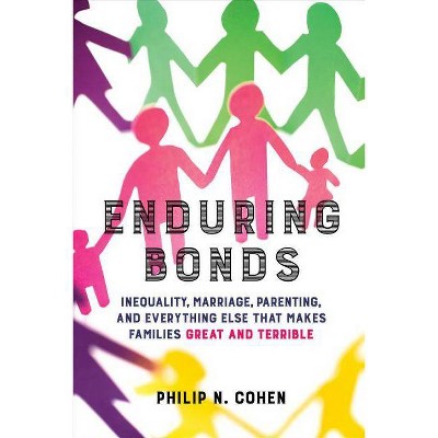 Enduring Bonds - by  Philip N Cohen (Paperback)