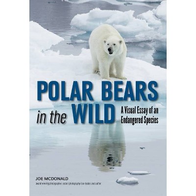 Polar Bears in the Wild - by  Joe McDonald (Paperback)