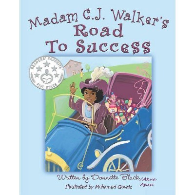 Madam C.J Walker's Road to Success - 3rd Edition by  Akua Agusi & Donnette Black (Paperback)