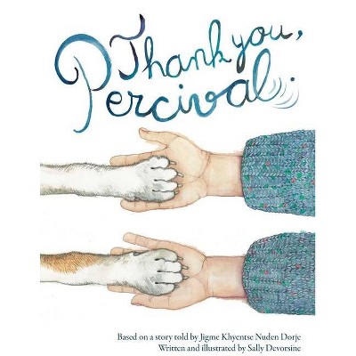 Thank You, Percival - by  Sally Devorsine (Hardcover)