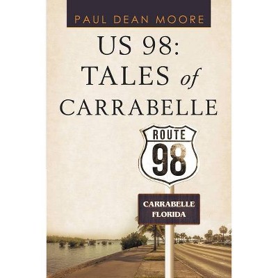 Us 98 - by  Paul Dean Moore (Paperback)