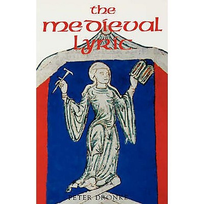 The Medieval Lyric - 3rd Edition by  Peter Dronke (Paperback)