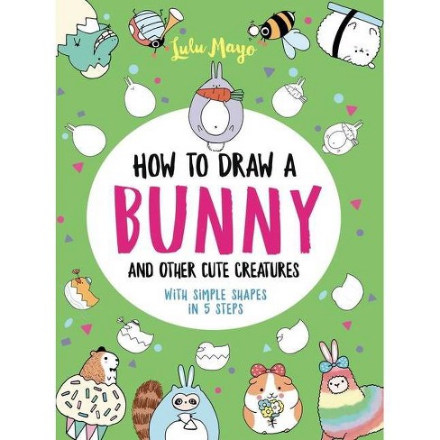 How to Draw for Kids Ages 4-8: Learn to Draw for Kids Cute Things (Animal,  Unicorn, Mermaid and more!) by A Simple and Easy Step by Step Drawing Book