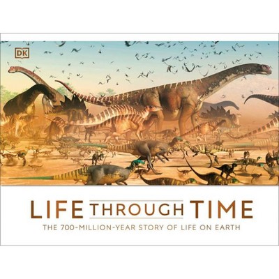 Life Through Time - by  John Woodward (Hardcover)