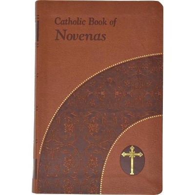Catholic Book of Novenas - by  Lawrence G Lovasik (Leather Bound)