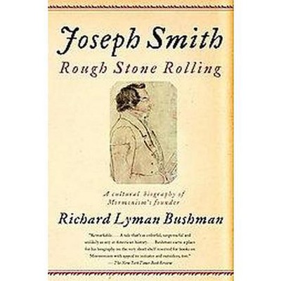 Joseph Smith - by  Richard Lyman Bushman (Paperback)