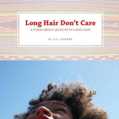 Long Hair Don't Care - by  Jill Guerra (Paperback)