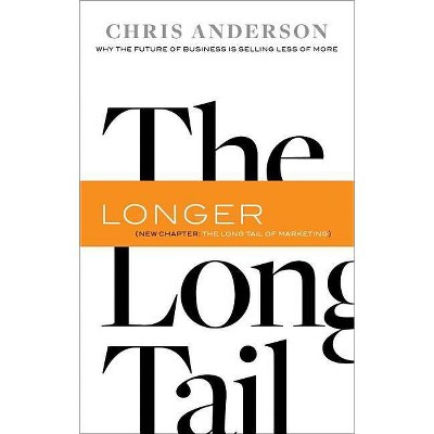 The Long Tail - by  Chris Anderson (Paperback)