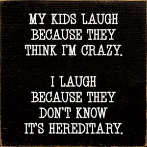 Slickblue Funny Parent Quote Wood Wall Sign – “They Think I’m Crazy” 7x7 Rustic Home Décor, Multiple Color Options - 1 of 3