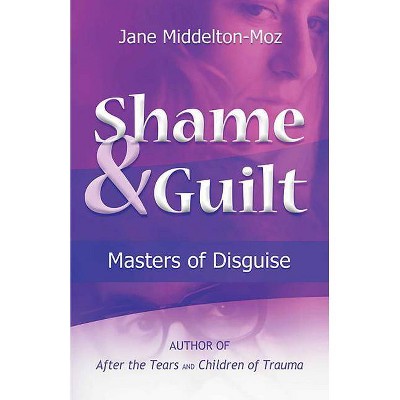 Shame & Guilt - by  Jane Middelton-Moz (Paperback)