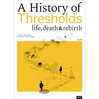 A History of Thresholds - (Hardcover)