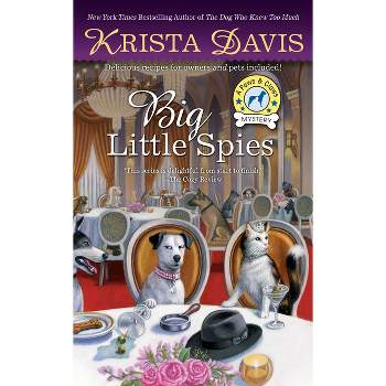 Big Little Spies - (Paws & Claws Mystery) by  Krista Davis (Paperback)