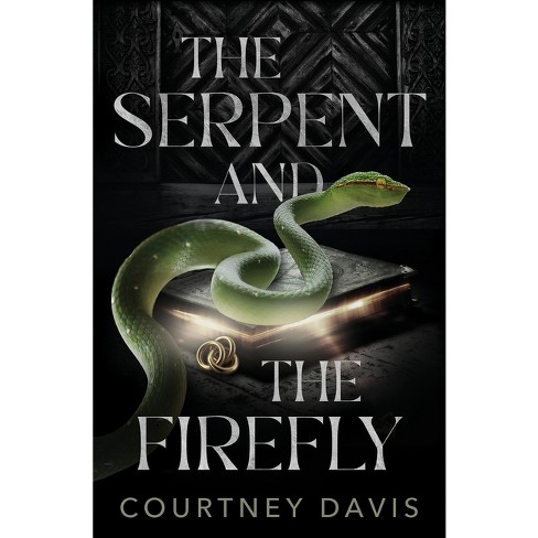 The Serpent and the Firefly - by  Courtney Davis (Paperback) - image 1 of 1