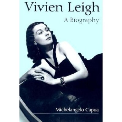 Vivien Leigh - by  Michelangelo Capua (Paperback)