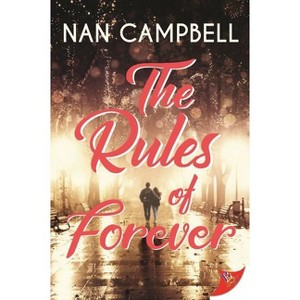 The Rules of Forever - by  Nan Campbell (Paperback) - 1 of 1