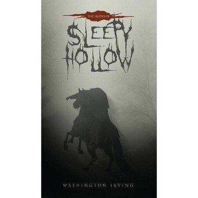 The Legend of Sleepy Hollow - by  Washington Irving (Hardcover)