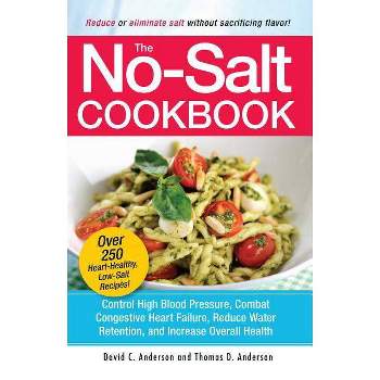 The No-Salt Cookbook - by  David C Anderson & Thomas D Anderson (Paperback)