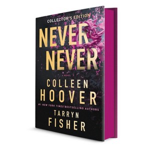 Never Never Collector's Edition - by  Colleen Hoover & Tarryn Fisher (Hardcover) - 1 of 1