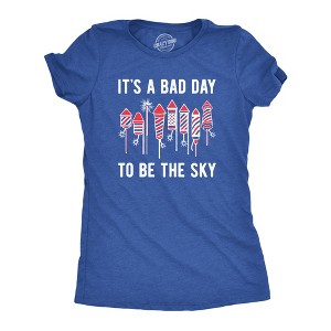 Womens Its A Bad Day To Be The Sky T Shirt Funny Fourth Of July Fireworks Explosion Tee For Ladies - Crazy Dog Women's T Shirt - 1 of 4