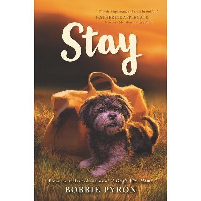 Stay - By Bobbie Pyron (hardcover) : Target