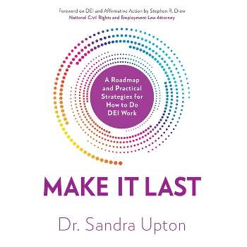 Make It Last - by  Sandra Upton (Hardcover)