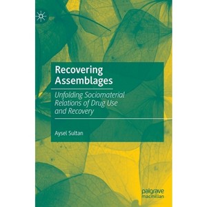 Recovering Assemblages - by  Aysel Sultan (Hardcover) - 1 of 1
