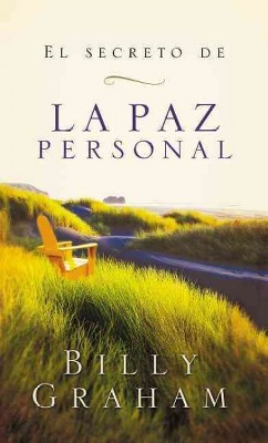 El Secreto de la Paz Personal - by  Billy Graham (Paperback)