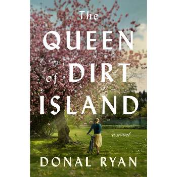 The Queen of Dirt Island - by Donal Ryan