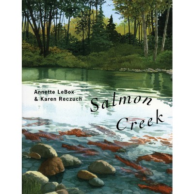 Salmon Creek - by  Annette Lebox (Paperback)