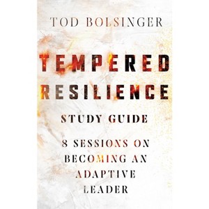 Tempered Resilience Study Guide - by  Tod Bolsinger (Paperback) - 1 of 1