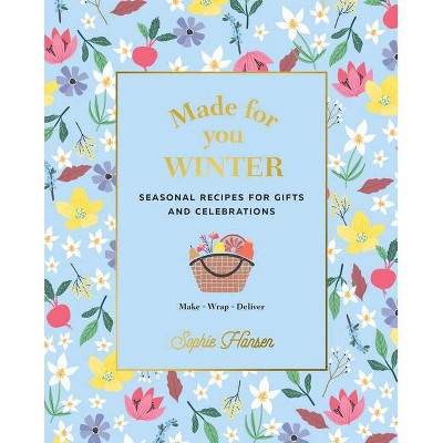 Made for You: Winter - by  Sophie Hansen (Hardcover)