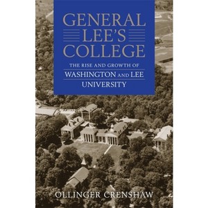 General Lee's College - by  Ollinger Crenshaw (Paperback) - 1 of 1