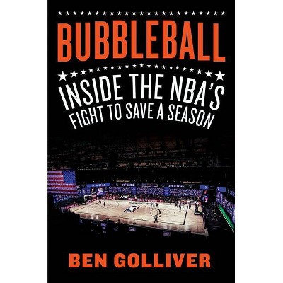 Bubbleball - by  Ben Golliver (Hardcover)