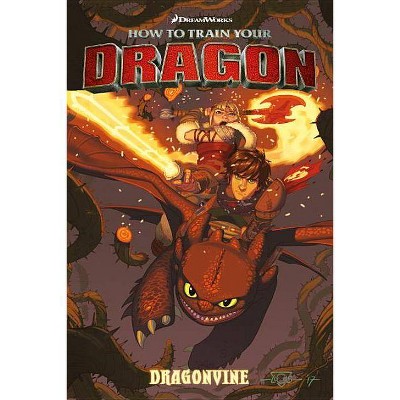 How to Train Your Dragon: Dragonvine - by  Dean DeBlois & Richard Hamilton (Paperback)