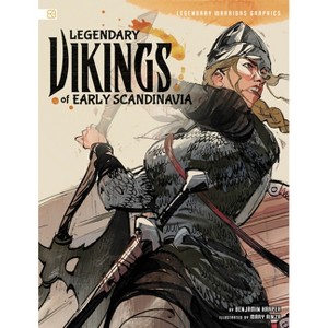 Legendary Vikings of Early Scandinavia - (Legendary Warriors Graphics) by  Benjamin Harper (Paperback) - 1 of 1