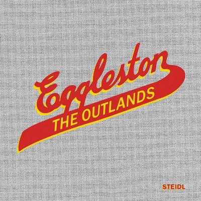 William Eggleston: The Outlands - by  William Eggleston & Winston Eggleston & Mark Holborn (Hardcover)