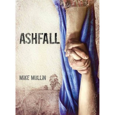 Ashfall - by Mike Mullin
